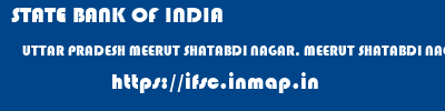 STATE BANK OF INDIA  UTTAR PRADESH MEERUT SHATABDI NAGAR, MEERUT SHATABDI NAGAR, MEERUT  ifsc code